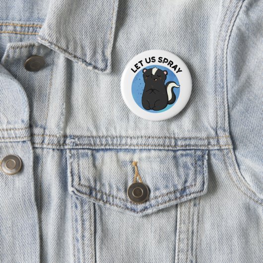 Lass uns Spray Funny Skunk Pun Button (Beispiel)