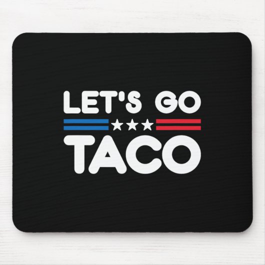 Lass uns Taco10 gehen Mousepad (Vorne)
