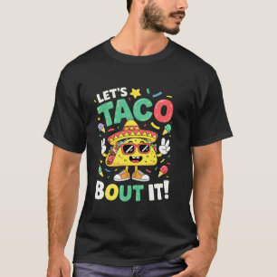 Lass uns taco darüber sprechen Lustiger Sombrero H T-Shirt