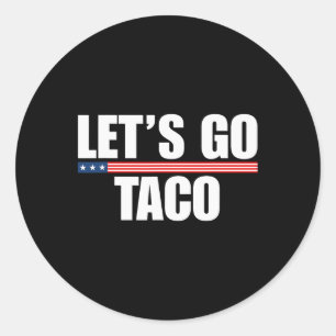 Lass uns Taco Funny immer Hühner ausgehen 2 Runder Aufkleber