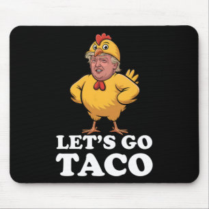Lass uns Taco Funny immer Hühner ausgehen Hühner S Mousepad