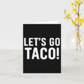 Lass uns Taco Funny Meme gehen Karte (Gelbe Blume)