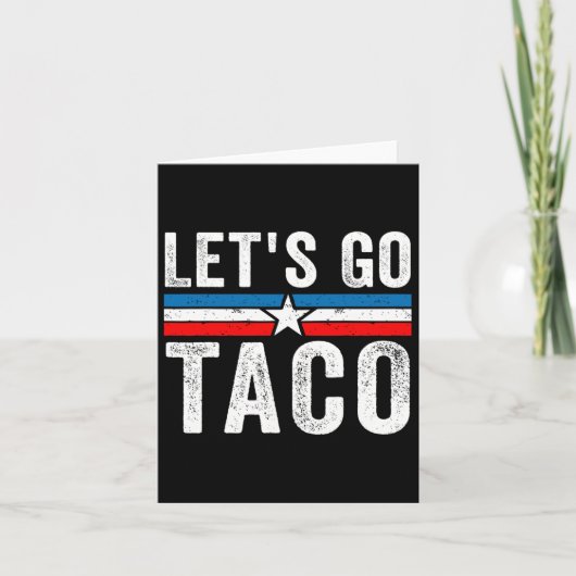 Lass uns Taco Funny Meme Lass's Go Taco gehen Karte (Vorderseite)