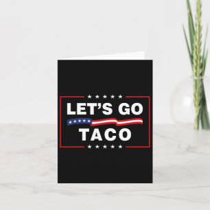 Lass uns Taco Funny Political Taco Trump immer Ch Karte