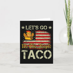 Lass uns Taco Funny Trump gehen, der immer 15 Jung Karte