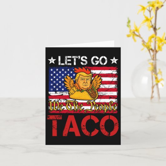 Lass uns Taco Funny Trump gehen, der immer Hühner Karte (Gelbe Blume)