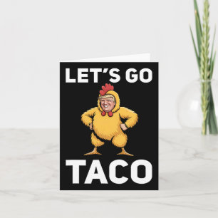 Lass uns Taco Funny Trump gehen Hühner Anzug Funny Karte