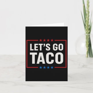 Lass uns Taco gehen, immer die Hühner ausflippen Karte
