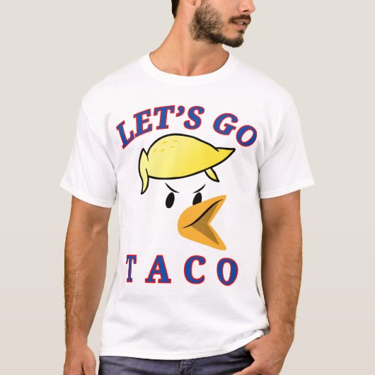 Lass uns TACO gehen T-Shirt (Vorderseite)