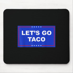 Lass uns Taco lustig gehen Mousepad