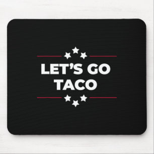 Lass uns Taco Lustig Lass uns Taco 4. Juli 1 Mousepad