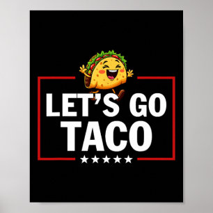 Lass uns Taco Lustig Trump Kommt Immer Mit Hühnern Poster