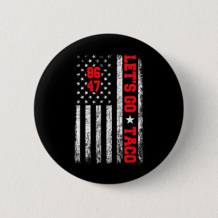Lass uns Taco lustige Parodie Meme Anti Präsident Button