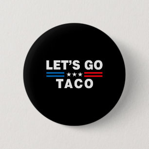Lass uns Taco Lustiger Taco Trump T.a.c.o Lustig P Button