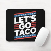 Lass uns Taco Shirt Funny gehen Mousepad (Mit Mouse)