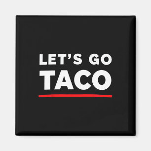 Lass uns Taco Shirt Funny Slogan gehen Taco 4 Magnet