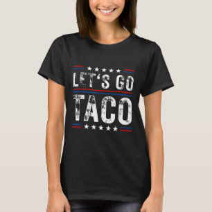 Lass uns Taco Shirt Funny Slogan gehen Taco 5