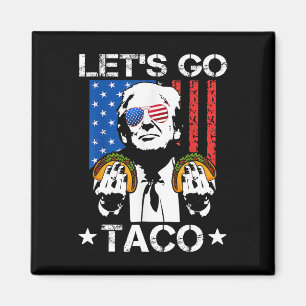 Lass uns Taco Shirt Funny Slogan gehen Taco 6 Magnet