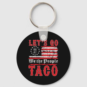 Lass uns Taco Shirt Funny Trump immer Hühner zu un Schlüsselanhänger