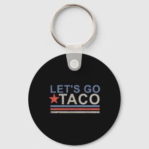 Lass uns Taco Shirt gehen Lass uns Taco 7 gehen Schlüsselanhänger