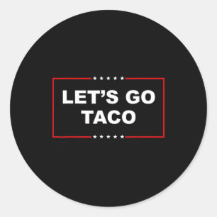 Lass uns Taco-Shirt gehen Lasse Taco gehen Runder Aufkleber