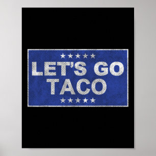 Lass uns Taco Shirt gehen, Taco 35 gehen Poster