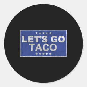 Lass uns Taco Shirt gehen, Taco 35 gehen Runder Aufkleber