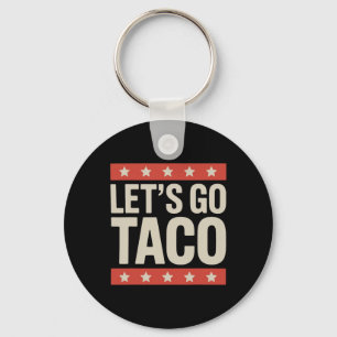 Lass uns Taco Shirt gehen Taco 36 Schlüsselanhänger