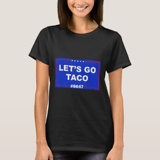 Lass uns Taco Shirt gehen Taco 41 (Vorderseite)