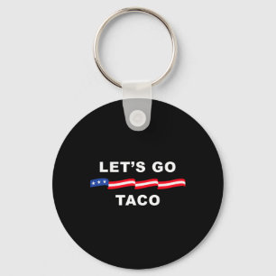 Lass uns Taco Shirt gehen Taco 4 Schlüsselanhänger