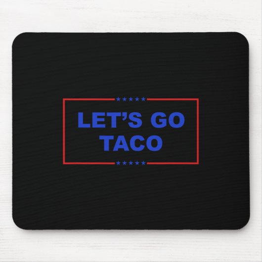 Lass uns Taco Shirt gehen Taco Taco Taco immer chi Mousepad (Vorne)