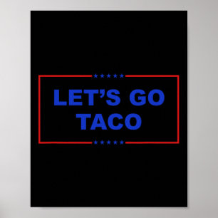 Lass uns Taco Shirt gehen Taco Taco Taco immer chi Poster