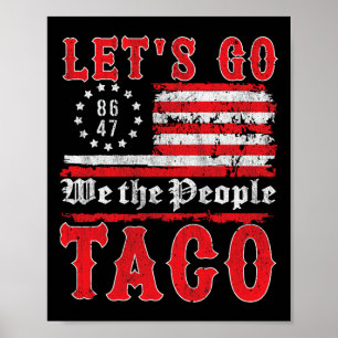 Lass uns Taco-Shirt lustig Trump immer Hühner Ou Poster