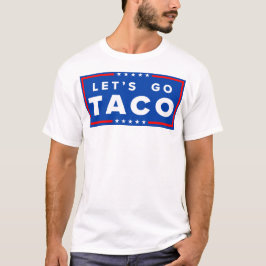 Lass uns Taco-T - Shirt gehen
