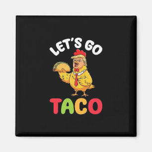 Lass uns Taco Trump Chicken Charakter mit Geschmac Magnet