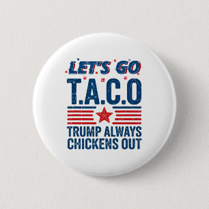 Lass uns Taco Trump gehen, der immer die sonnige S Button