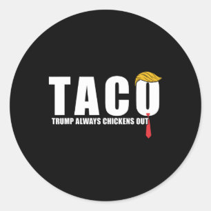 Lass uns Taco Trump gehen, der immer Outs Funny ge Runder Aufkleber