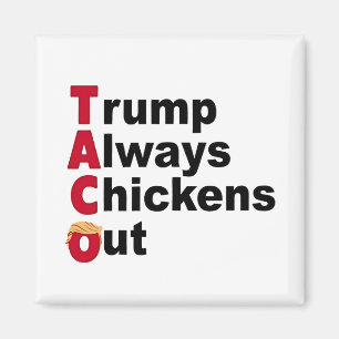Lass uns TACO Trump immer ausgehen Magnet