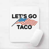 Lass uns TACO Trump immer ausgehen Mousepad (Mit Mouse)