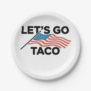 Lass uns TACO Trump immer ausgehen Pappteller