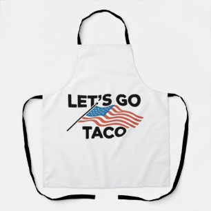Lass uns TACO Trump immer ausgehen Schürze