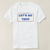 Lass uns Taco Tshirt gehen (Design vorne)