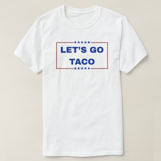 Lass uns Taco Tshirt gehen (Design vorne)