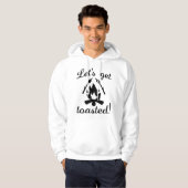 Lass uns Toasted machen Hoodie (Vorne ganz)