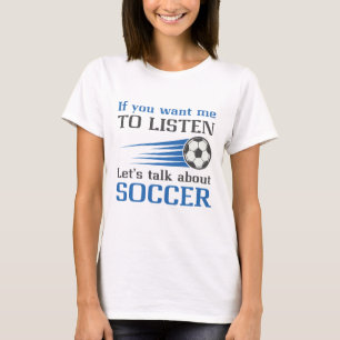 Lass uns über Fußball sprechen T-Shirt