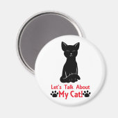 Lass uns über meine Katze reden Magnet (Vorderseite/Rückseite)