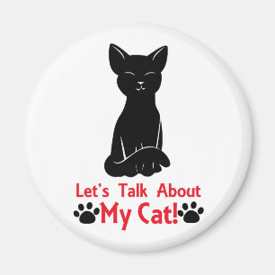 Lass uns über meine Katze reden Magnet