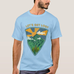 Lass uns verlorene Vintage-Wanderungen machen T-Shirt