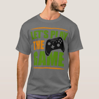 Lass uns Videospiel Spieler Gaming Gamers Geschenk T-Shirt