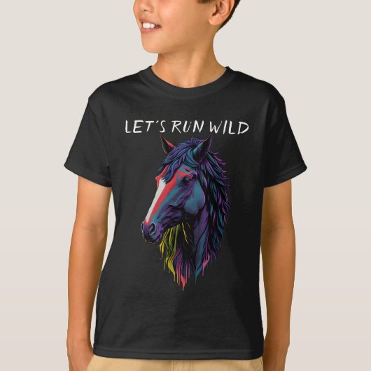 Lass uns Wild laufen lassen T-Shirt (Vorderseite)